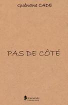 Couverture du livre « Pas de cote » de Cade Guenane aux éditions Les Editions Sauvages