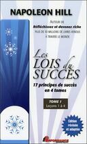 Couverture du livre « Les lois du succes - 17 principes de succes en 4 tomes - t1 : lecons 1 a 4 » de Napoleon Hill aux éditions Performance Editions