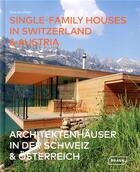 Couverture du livre « Single-family houses in Switzerland et Austria ; architeketenhauser in der schweiz et osterreich » de Chris Van Uffelen aux éditions Braun