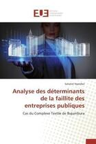 Couverture du livre « Analyse des determinants de la faillite des entreprises publiques - cas du complexe textile de bujum » de Nyandwi Salvator aux éditions Editions Universitaires Europeennes