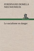 Couverture du livre « Le socialisme en danger » de Domela Nieuwenhuis F aux éditions Tredition