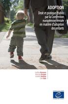 Couverture du livre « Adoption - Droit et pratique établis par la Convention européenne révisée en matière d'adoption des enfants » de  aux éditions Epagine