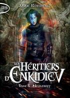 Couverture du livre « Les héritiers d'Enkidiev Tome 6 : Nemeroff » de Anne Robillard aux éditions Michel Lafon Poche