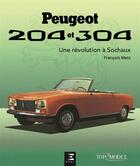 Couverture du livre « Peugeot 204 et 304 » de Francois Metz aux éditions Etai