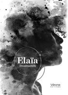 Couverture du livre « Elaïa » de Bnuenameu aux éditions Verone