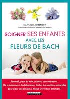 Couverture du livre « Soigner ses enfants avec les fleurs de Bach » de Nathalie Auzemery aux éditions Leduc