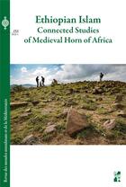 Couverture du livre « Ethiopian islam - connected studies of medieval horn of africa » de Amelie Chekroun aux éditions Pu De Provence