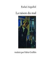 Couverture du livre « La raison du mal » de Argullol Rafael aux éditions Kobo By Fnac