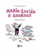 Couverture du livre « Marie-Lucide & Georges t.1 ; amour vache » de Clothilde Delacroix aux éditions Bd Kids