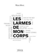 Couverture du livre « Les larmes de mon corps » de Regis Mayo aux éditions Verone