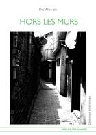 Couverture du livre « Hors les murs » de Wan-Seo Pak aux éditions Atelier Des Cahiers