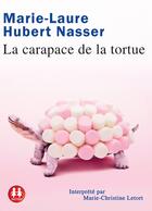 Couverture du livre « La carapace de la tortue » de Marie-Laure Hubert Nasser aux éditions Sixtrid