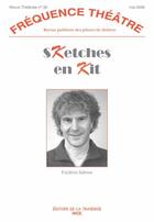 Couverture du livre « Revue fréquence théâtre n.39 : sketches en kit » de Frederic Sabrou aux éditions La Traverse