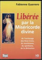 Couverture du livre « Liberee Par La Misericorde Divine / 4 Cd » de Fabienne Guerrero aux éditions Ns Video