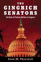 Couverture du livre « The gingrich senators: the roots of partisan warfare in congress » de Theriault Sean M aux éditions Editions Racine