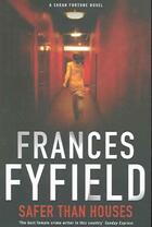 Couverture du livre « Safer than houses » de Frances Fyfield aux éditions 