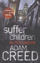 Couverture du livre « Suffer the Children » de Adam Creed aux éditions Faber Et Faber