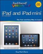 Couverture du livre « Teach Yourself VISUALLY iPad 4th Generation and iPad mini » de Guy Hart-Davis aux éditions Visual