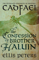 Couverture du livre « The Confession Of Brother Haluin » de Ellis Peters aux éditions Head Of Zeus
