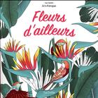 Couverture du livre « Art-thérapie ; les grands carrés : fleurs d'ailleurs » de Julie Terrazzoni aux éditions Hachette Pratique