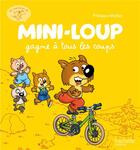 Couverture du livre « Mini-Loup gagne à tous les coups » de Philippe Matter et Munch Philippe aux éditions Hachette Enfants