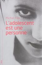 Couverture du livre « L'Adolescent Est Une Personne » de Michel Fize aux éditions Seuil