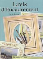 Couverture du livre « Lavis D'Encadrement » de Sylvie Robine aux éditions Dessain Et Tolra