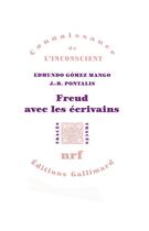 Couverture du livre « Freud avec les écrivains » de Edmundo Gómez Mango et J.-B. Pontalis aux éditions Gallimard