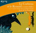 Couverture du livre « Le Corbeau et le Renard et autres fables » de Jean De La Fontaine aux éditions Gallimard Jeunesse Audio