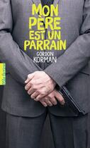 Couverture du livre « Mon père est un parrain » de Gordon Korman aux éditions Gallimard Jeunesse