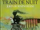 Couverture du livre « Train de nuit (nouvelle edition) (le) » de John Burningham aux éditions Pere Castor
