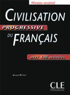 Couverture du livre « Civilisation progressive du français ; niveau avancé » de Jacques Pecheur aux éditions Cle International