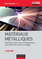 Couverture du livre « Matériaux métalliques (2e édition) » de Michel Colombie aux éditions Dunod