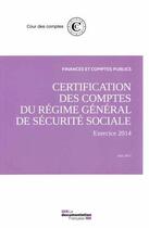 Couverture du livre « Rapport sur la certification des comptes de la sécurité sociale ; juin 2015 » de Cour Des Comptes aux éditions Documentation Francaise