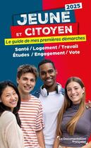 Couverture du livre « Jeune et citoyen - le guide de mes premieres demarches » de  aux éditions Documentation Francaise