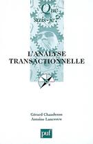 Couverture du livre « L'analyse transactionnelle (9eme ed) » de Chandezon/Lancestre aux éditions Que Sais-je ?