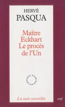 Couverture du livre « Maître eckhart, le procès de l'un » de Pasqua H aux éditions Cerf