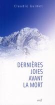Couverture du livre « Dernières joies avant la mort » de Claudie Guimet aux éditions Cerf