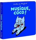 Couverture du livre « Musique, Coco ! » de Dorothee De Monfreid aux éditions Ecole Des Loisirs