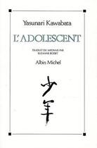 Couverture du livre « L'adolescent » de Yasunari Kawabata aux éditions Albin Michel