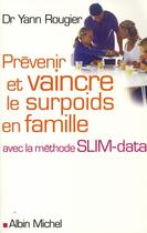 Couverture du livre « Prévenir et vaincre le surpoids en famille » de Rougier-S aux éditions Albin Michel