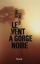 Couverture du livre « Le vent à gorge noire » de Stav Sherez aux éditions Stock