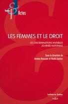 Couverture du livre « Les femmes et le droit : Les discriminations invisibles » de Jeremy Houssier aux éditions Dalloz