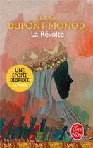 Couverture du livre « La révolte » de Clara Dupont-Monod aux éditions Le Livre De Poche