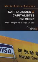 Couverture du livre « Capitalisme et capitalistes en chine » de Marie-Claire Bergere aux éditions Perrin