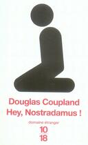 Couverture du livre « Hey Nostradamus ! » de Douglas Coupland aux éditions 10/18