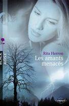 Couverture du livre « Les amants menacés » de Rita Herron aux éditions Harlequin