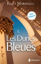 Couverture du livre « Les dunes bleues : l'héritière du cheikh, la princesse des dunes bleues, la beauté des sables » de Elisa Marshall aux éditions Harlequin