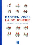 Couverture du livre « La boucherie ; autopsie d'une histoire d'amour » de Bastien Vivès aux éditions J'ai Lu