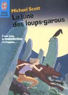 Couverture du livre « Lune des loups-garous (la) » de Michael Scott aux éditions J'ai Lu